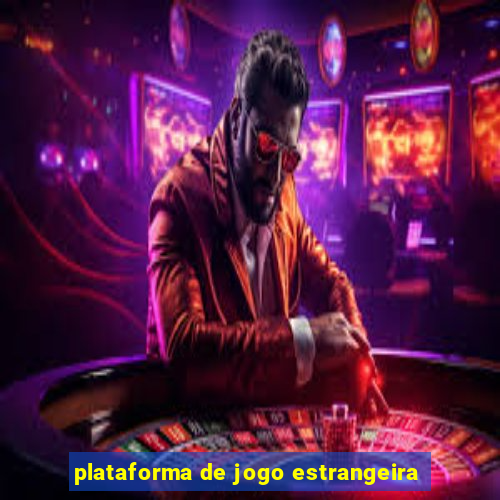 plataforma de jogo estrangeira